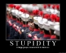 stupidity