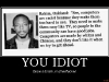 you-idiot-demotivational-poster-1221509862